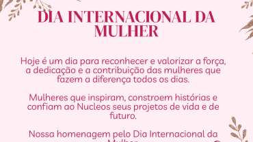 Nossa homenagem ao Dia Internacional da Mulher!