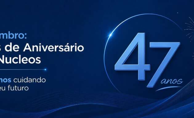 Nuclin Express nº 280 – Nucleos: 47 anos cuidando do seu futuro